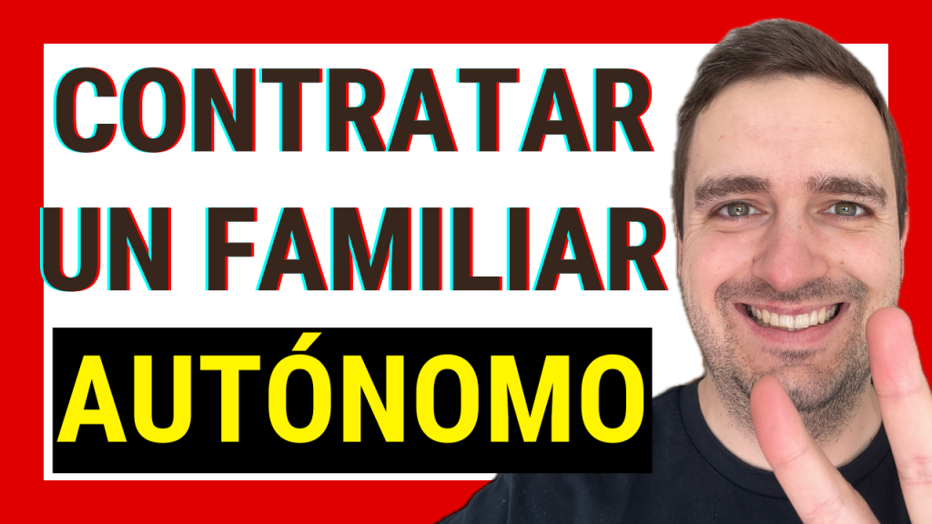 contratar a familiares siendo autonomo como autonomo colaborador guillermo marave autonotube cuando ser autonomo colaborador como contratar a familiares