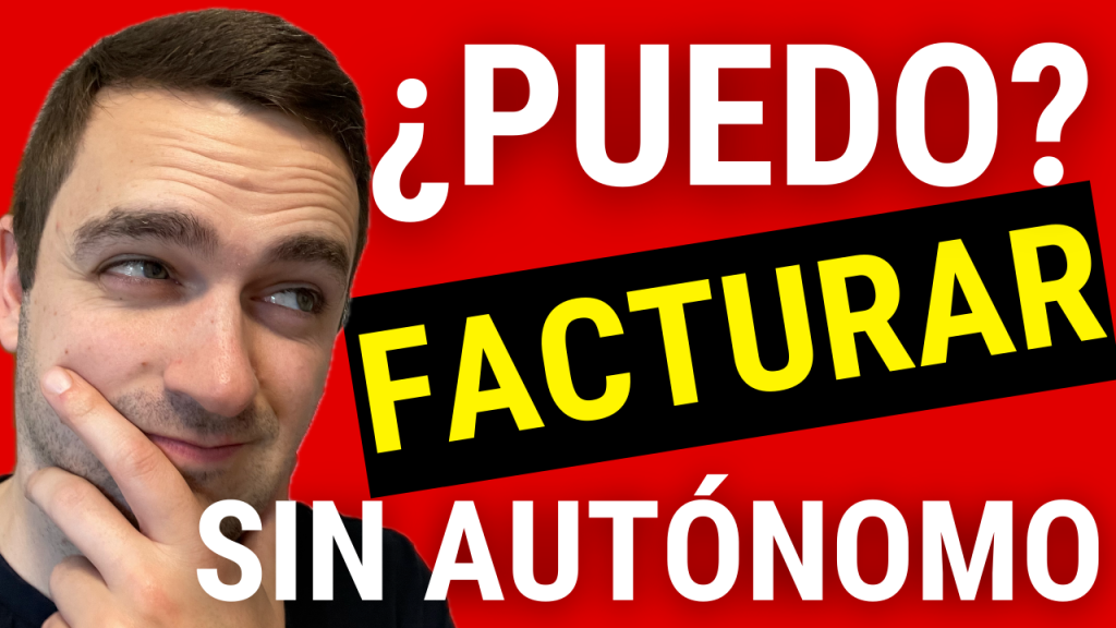 puedo facturar sin ser autonomo en 2024, como facturar sin ser autonomo, facturar sin darse de alta como autonomo, puedo trabajar sin ser autonomo, como facturar sin ser autonomo en españa
